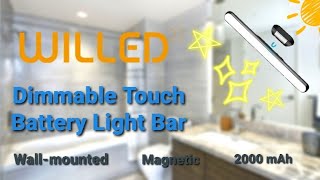 WILLED  Dimmable Touch Light Bar [upl. by Annairdua]