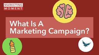 What Is A Marketing Campaign  Marketing Moment [upl. by Conlon]