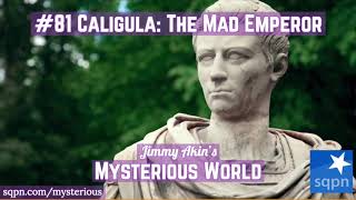 Caligula The Mad Emperor  Jimmy Akins Mysterious World [upl. by Wynne]