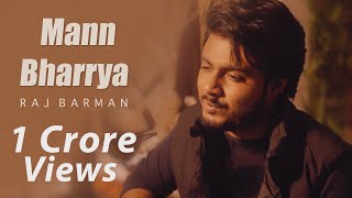 Mann Bharryaa  Raj Barman  Unplugged Cover [upl. by Avirt]