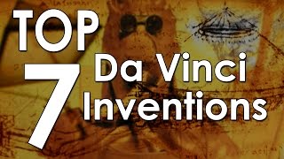 Top 7 Leonardo da Vinci Inventions [upl. by Subir]