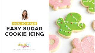 How to Make Easy Sugar Cookie Icing [upl. by Assiren]