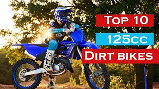 Top 10 Best 125cc Dirt Bikes [upl. by Eiznik]