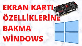 Ekran Kartı Özelliklerine Bakma Windows 10 Ekran Kartı Özelliklerini Öğrenme [upl. by Shaikh677]