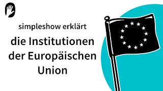 Die simpleshow erklärt die Institutionen der Europäischen Union [upl. by Gunther782]