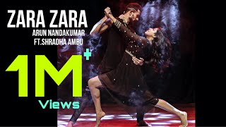 Zara Zara  Dance Cover  RHTDM  Arun Nandakumar  ft Shradha Ambu [upl. by Backler]