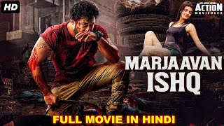 MARJAAVAN ISHQ  Superhit Blockbuster Hindi Dubbed Full Action Romantic Movie  Hindi Dubbed Movie [upl. by Susann]