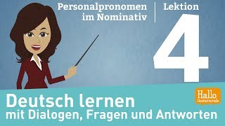 Deutsch lernen mit Dialogen  Lektion 4  Personalpronomen im Nominativ  Aussprache [upl. by Buck]