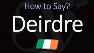 How to Pronounce Deirdre CORRECTLY Irish Name Pronunciation [upl. by Kania287]