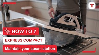 How to maintain your Express Compact steam station  Tefal [upl. by Allertse]