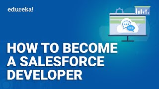 How To Become A Salesforce Developer  Salesforce For Beginners  Salesforce Training  Edureka [upl. by Afesoj]