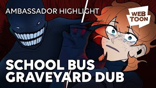 SCHOOL BUS GRAVEYARD DUB  WEBTOON AMBASSADOR [upl. by Yokum]