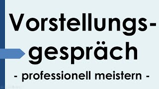 Vorstellungsgespräch  Fragen und Antworten Selbstpräsentation Bewerbungsgespräch [upl. by Naivat]