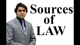 Sources of Law  Legislation  Precedent  Custom  Video Lecture by Wajdan Bukhari [upl. by Anialam603]