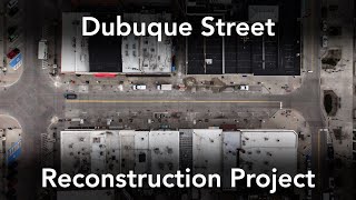 Dubuque Street Reconstruction Project [upl. by Anaya]