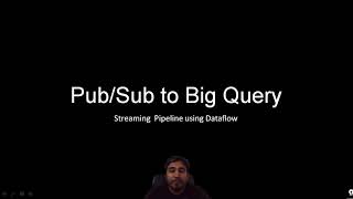 01 Cloud Dataflow  PubSub to Big Query Streaming [upl. by Nottus]