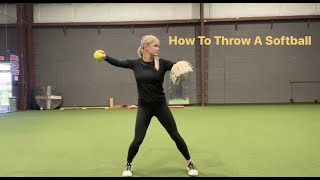 How To Throw A Softball [upl. by Dawson593]