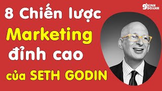 8 CHIẾN LƯỢC MARKETING ĐỈNH CAO CỦA HUYỀN THOẠI SETH GODIN  9 phút kinh doanh [upl. by O'Callaghan]