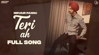 Teri Ah  Nirvair Pannu  Official Song  Mxrci  Juke Dock [upl. by Georglana]