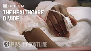 The Healthcare Divide full documentary  FRONTLINE [upl. by Aiepoissac840]