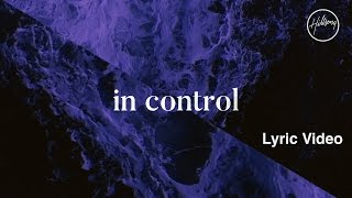 In Control Lyric Video  Hillsong Worship [upl. by Conn]