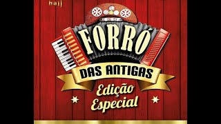 Forró das Antigas ♪ Só As Melhores [upl. by Yrtua404]