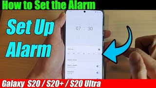 Galaxy S20S20 How to Set the Alarm [upl. by Kancler725]