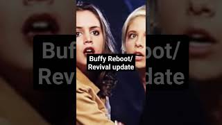 Buffy Reboot Show Still Coming [upl. by Kumar334]