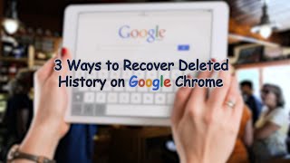 3 Ways to Recover Deleted History on Google Chrome [upl. by Gillie348]