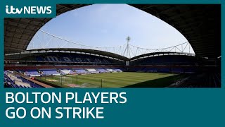 Bolton players threaten strike over lack of pay  ITV News [upl. by Mark274]