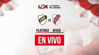 PLATENSE Vs RIVER  EN VIVO  LIGA PROFESIONAL FECHA 1  RELATA LITO COSTA FEBRE [upl. by Nirrol]