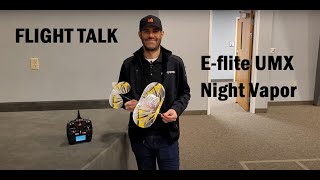 Flight Talk Eflite® UMX™ Night Vapor [upl. by Ruamaj]