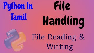 Python in Tamil  File Handling  File Reading Writing in Tamil  Muthuramalingam  Payilagam [upl. by Oner490]