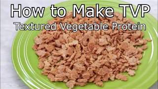 TVP  Textured Vegetable Protein  How to Make TVP From Scratch [upl. by Ylrebnik]