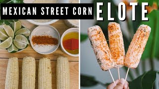 ELOTE RECIPE  EASY MEXICAN STREET CORN [upl. by Htebazle]