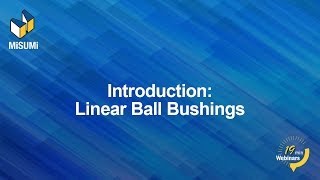 Introduction to Linear Ball Bushings [upl. by Tonya485]