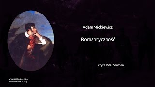 Adam Mickiewicz  Romantyczność [upl. by Tol394]