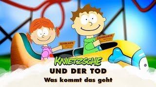 Knietzsche und der Tod  Was kommt das geht Original [upl. by Aieken]