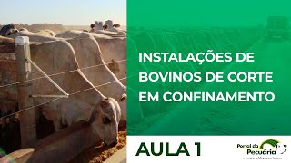 Instalações de bovinos de corte em confinamento  Aula 1 [upl. by Shalom]