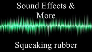 Squeaking rubber  Sound effects [upl. by Auqcinahs]