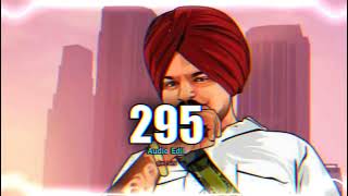 295  Sidhu moose wala  Audio Edit [upl. by Eiramlehcar95]