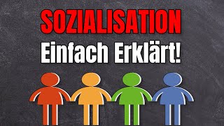 Sozialisation einfach erklärt Soziologie Grundbegriffe [upl. by Brigham]