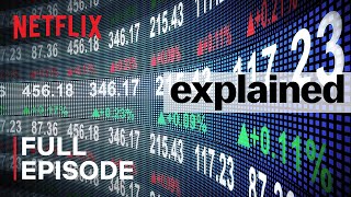 Explained  The Stock Market  FULL EPISODE  Netflix [upl. by Norrej11]