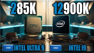 285K vs 12900K Gaming Benchmarks  Applications Tests [upl. by Yddeg]