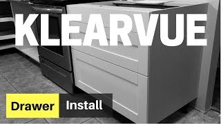 Klearvue Cabinet Drawer Assembly amp Installation [upl. by Veriee883]