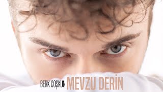 Berk Coşkun  Mevzu Derin Lyric Video [upl. by Notsreik296]