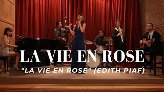 La Vie En Rose Edith Piaf by La Vie En Rose Band [upl. by Ardnuaet]