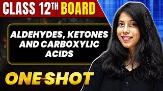 ALDEHYDES KETONES AND CARBOXYLIC ACIDS in 1 Shot All Concept amp PYQs  Class 12th Boards  NCERT [upl. by Renckens]