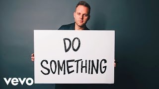 Matthew West  Do Something [upl. by Prudie]