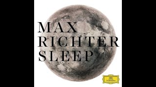 Max Richter  Sleep  Constellation 1amp2 [upl. by Maynord]